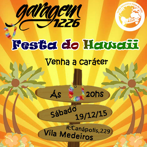 Garagem1226 – “Festa do Hawaii”